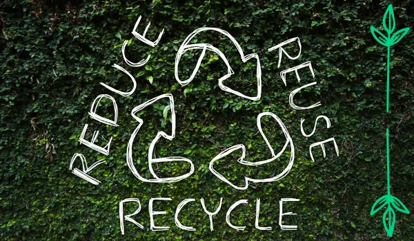 2. embrace the reduce reuse recycle mantra